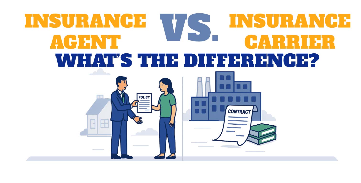 What’s the Difference Between an Insurance Agent and an Insurance Carrier